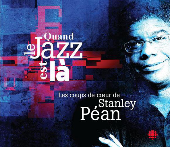 You are currently viewing Quand le jazz est là – Les coups de coeur de Sanley Péan