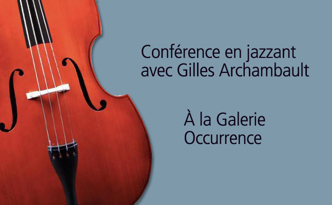 Lire la suite à propos de l’article <!--:fr-->En jazzant avec Gilles Archambault à la galerie Occurrence<!--:-->