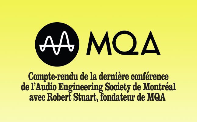 Lire la suite à propos de l’article Robert Stuart de MQA de passage à Montréal à l’invitation de l’AES