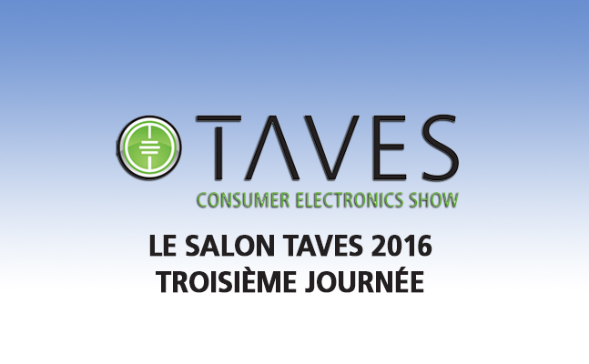 Lire la suite à propos de l’article Le salon TAVES 2016 : troisième journée