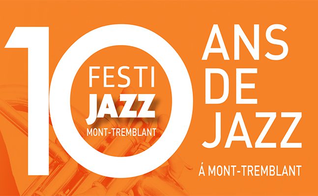 Lire la suite à propos de l’article 10e anniversaire FestiJazz de Mont-Tremblant  (tout le programme).