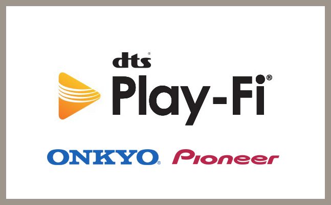 Lire la suite à propos de l’article Onkyo & Pioneer se met au DTS Play-Fi