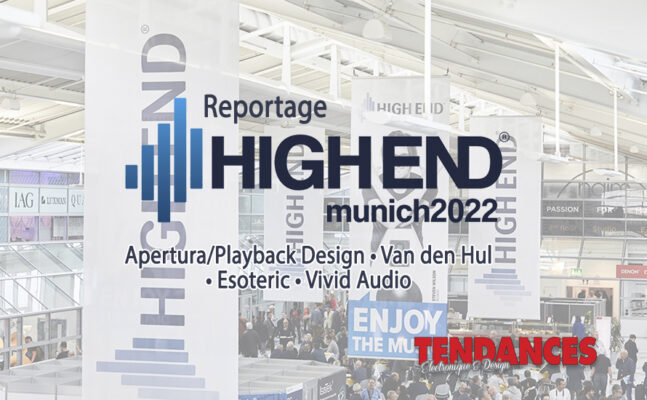 Lire la suite à propos de l’article Apertura/Playback Design, Van den Hul, Esoteric & Vivid Audio au HEM 2022